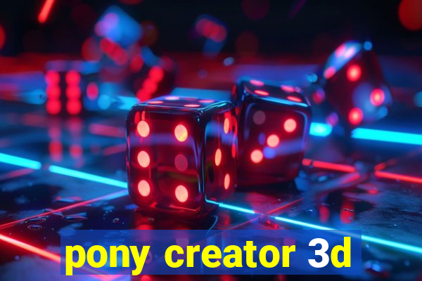 pony creator 3d